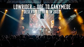 Lowrider - Ode to Ganymede - Live @ DesertFest Berlin 2022
