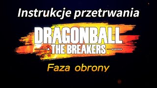 DRAGON BALL: THE BREAKERS Instrukcje przetrwania -Faza obrony-