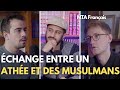 Echange entre un athe et des musulmans islam coran religion dbat athe podcast musulman