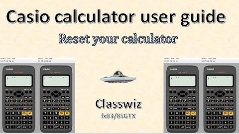 Reset your Casio calculator fx-83/85GTX ready for an exam