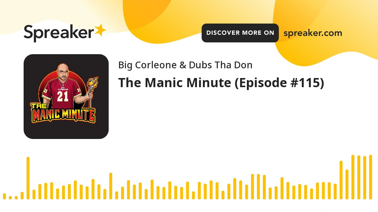 The Manic Minute (Episode #115)
