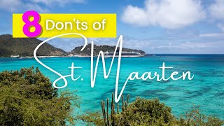 8 DON'Ts of St. Maarten  Avoid doing these for a better experience