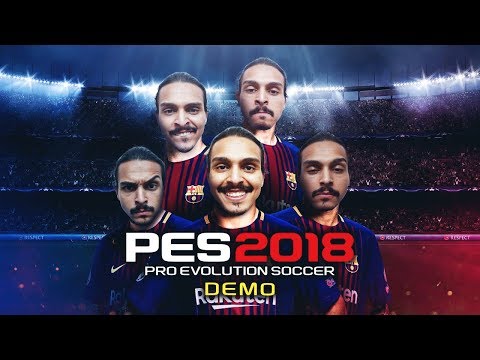 Pes 18 - الحين بيس احسن من فيفا؟؟ ((انطباعي عن اللعبه))ـ