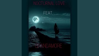 NOCTURNAL LOVE (feat. Grandamore)