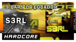 S3RL - 9 Bars Of Equador