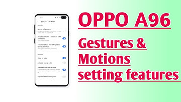OPPO A96 Gestures & Motions setting features