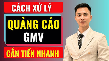 Cách xử lý quảng cáo GMV Tiktok cắn tiền nhanh | Đàm Văn Tuấn