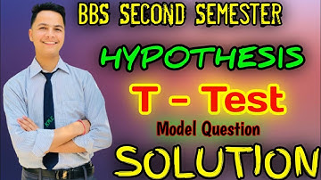 BBS Second Semester/MBA/MBS/BBA ।। Hypothesis Testing ।। T-test