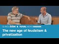 The New-age of feudalism &amp; privitization | Slavoj Zizek &amp; Yuval Noah Harari