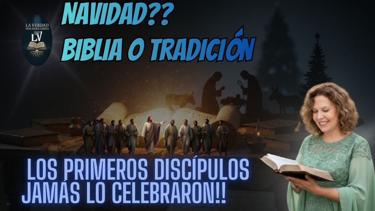 NAVIDAD?? BIBLIA O TRADICION LOS PRIMEROS DISCÍPULOS JAMAS LO CELEBRARON!!