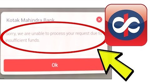 Fix Kotak Bank App Sorry, we are unable to process your request due to insufficient funds. Problem