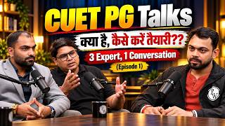 Details CUET PG Talks | 3 Experts, 1 Conversation (Ep 1) | Complete Beginner-to-Topper Roadmap News