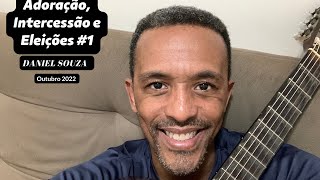 Adoração, Intercessão e Eleições #1 Out22