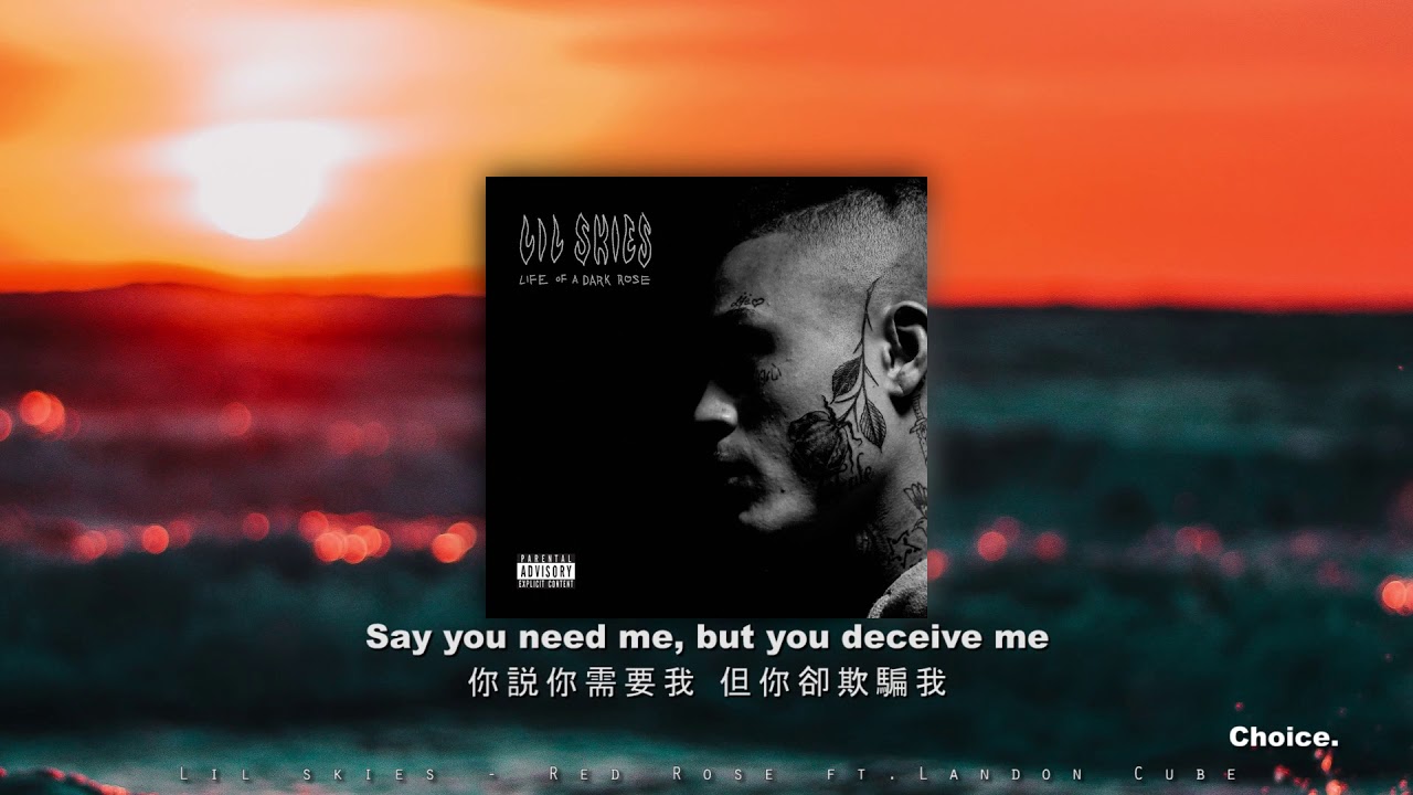 【歌詞翻譯】Lil Skies Red Roses ft. Landon Cube YouTube