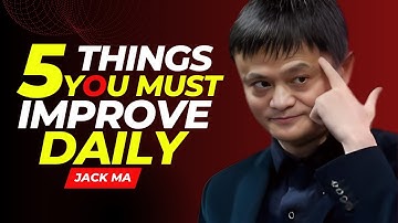 "Jack Ma’s Ultimate Success Formula: 5 Things You MUST Improve Daily!"