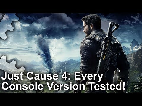 [4K] Just Cause 4 Analysis: Every Console Tested: Xbox One X vs PS4 Pro, PS4 vs Xbox One