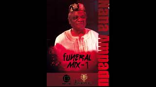 NANA AMPADU FUNERAL MIX 1 by DJ YAW PELE