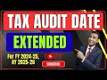 TAX Audit Due Date Extended | Latest Update for Taxpayers & Professionals | Live Discussion