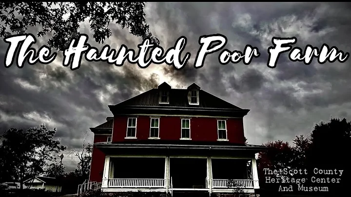 The Haunted Poor Farm: Scott County Heritage Cente...