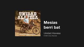 Unidad Alavesa - Mesias Berri Bat Mze, 2024