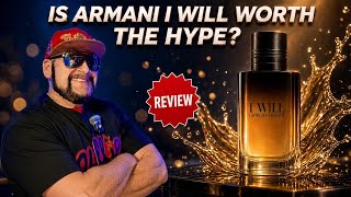 HOW GOOD IS ARMANI I WILL.  MY FULL REVIEW.