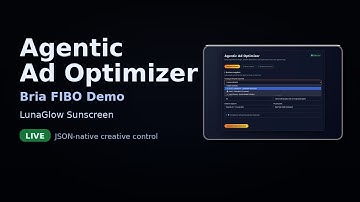 Agentic Ad Optimizer: Bria FIBO Demo — LunaGlow Sunscreen (Agentic Creative Loop)