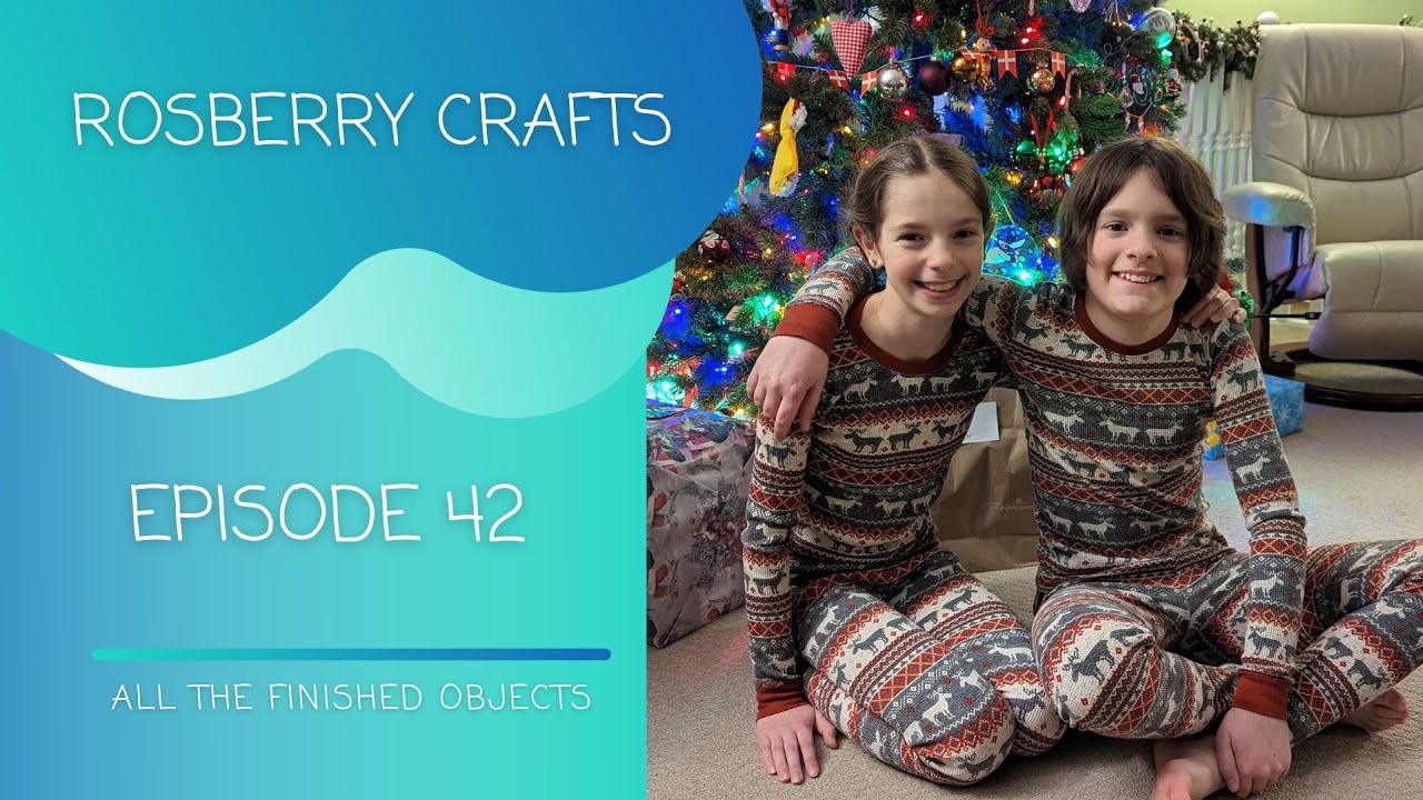 Episode 42 - All the finished objects from Rosberry Crafts - YouTube