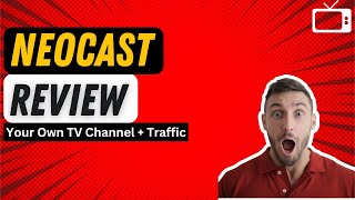 Neocast Review Neocast - Start Your Own Functional Tv Channel Boost Your Traffic
