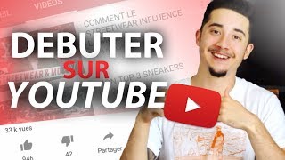 COMMENT SE LANCER SUR YOUTUBE ?!