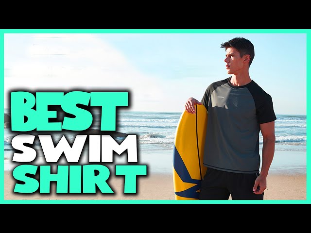 Best Swim Shirts in 2023 - Top 5 Review