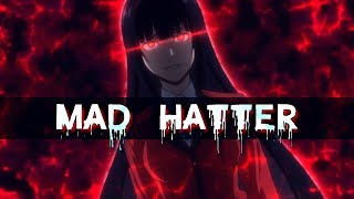 Kakegurui - Mad Hatter • AMV