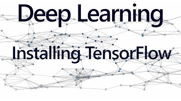 Installing TensorFlow - Deep Learning with TensorFlow