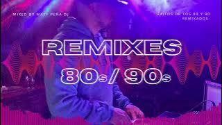 ❤️ I Love 80s & 90s ❤️ - Exitos de los 80 y 90 - Remixes || Mixed By Maty Peña DJ