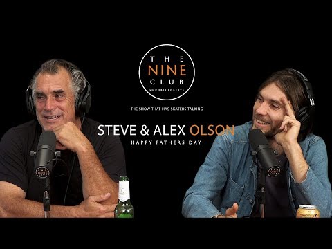 Father's Day With Steve And Alex Olson | The Nine Club With Chris Roberts