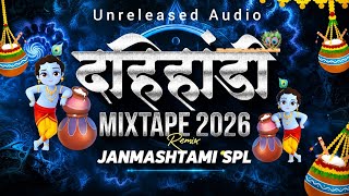Nonstop Dahihandi Mashup 2026 🦚 | दहीहंडी नॉनस्टॉप DJ Song | | Gokulashtami Song | Unreleased Audio