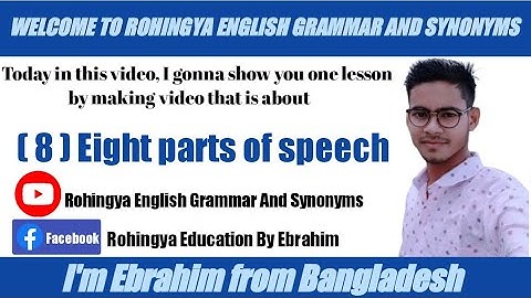 English Grammar ( Eight parts of speech....) in Rohingya language from English By Ebrahim Academy