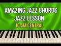 Simply Amazing Jazz Chords 10am CT