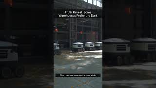 Truth Reveal: Some Warehouses Prefer the Dark