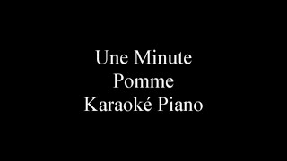 Une Minute - Pomme Karaoké Piano