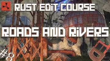 Rust - Rust Edit Roads & Rivers Tutorial (Rust Edit Course)