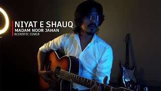 Video thumbnail of "Niyat e Shauq | Noor Jahan Ghazal | Cover by Yousaf Afsar"