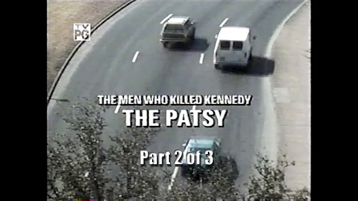 The Men Who Killed Kennedy  - The Patsy -  Part 2