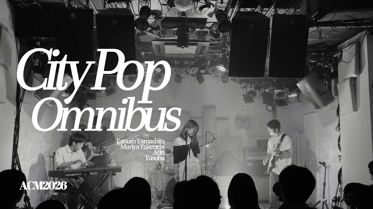 1.9.26 City Pop Omnibus (山下達郎、竹内まりや、杏里、泰葉) ACM2026