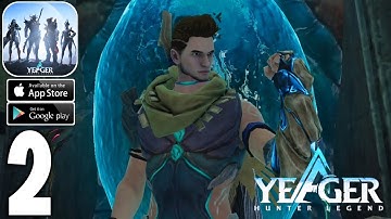 Yeager: Hunter Legends - Gameplay Walkthrough Part 2 (Android, iOS)