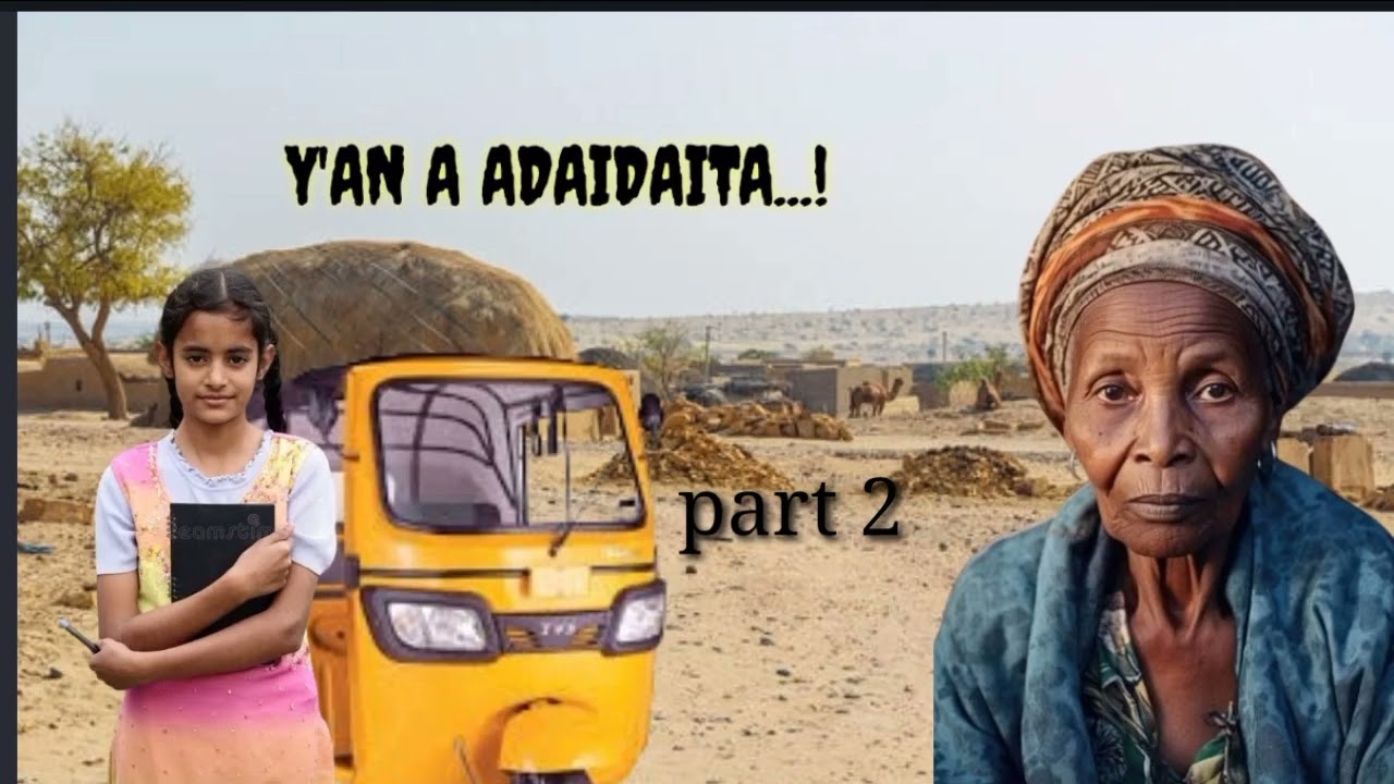 YAN ADAIDAITA..Part 2 Labarin Rigimamiyar tsohuwa Mai adaidaita
