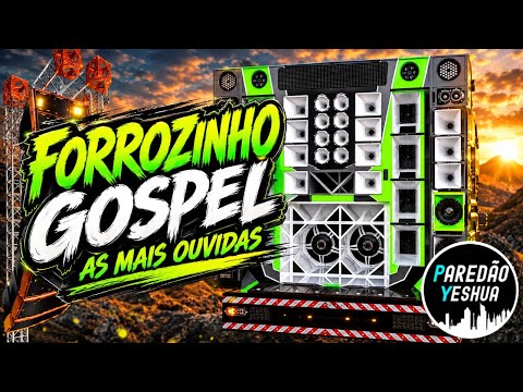 SELEÇÃO FORROZINHO GOSPEL 2026 - AS MAIS OUVIDAS