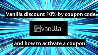 Vanilla Discount 10% on all purchases By coupon code