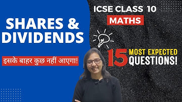 ICSE Class 10 Mathematics Shares and Dividends Most Expected Questions for Board Exam