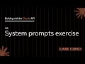 08. System prompts exercise - Building with the Claude API - Claude course