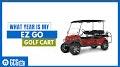 Video for فالووربالا?q=https://www.golfcartgarage.com/what-year-is-my-ez-go-golf-cart/